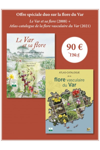 Offre spéciale : Le Var et sa flore (2008) + Atlas-catalogue de la flore vasculaire du Var (2021)